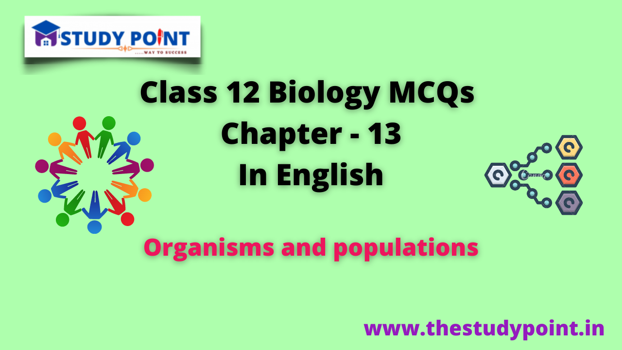Read more about the article Class 12 Biology MCQs Chapter – 13