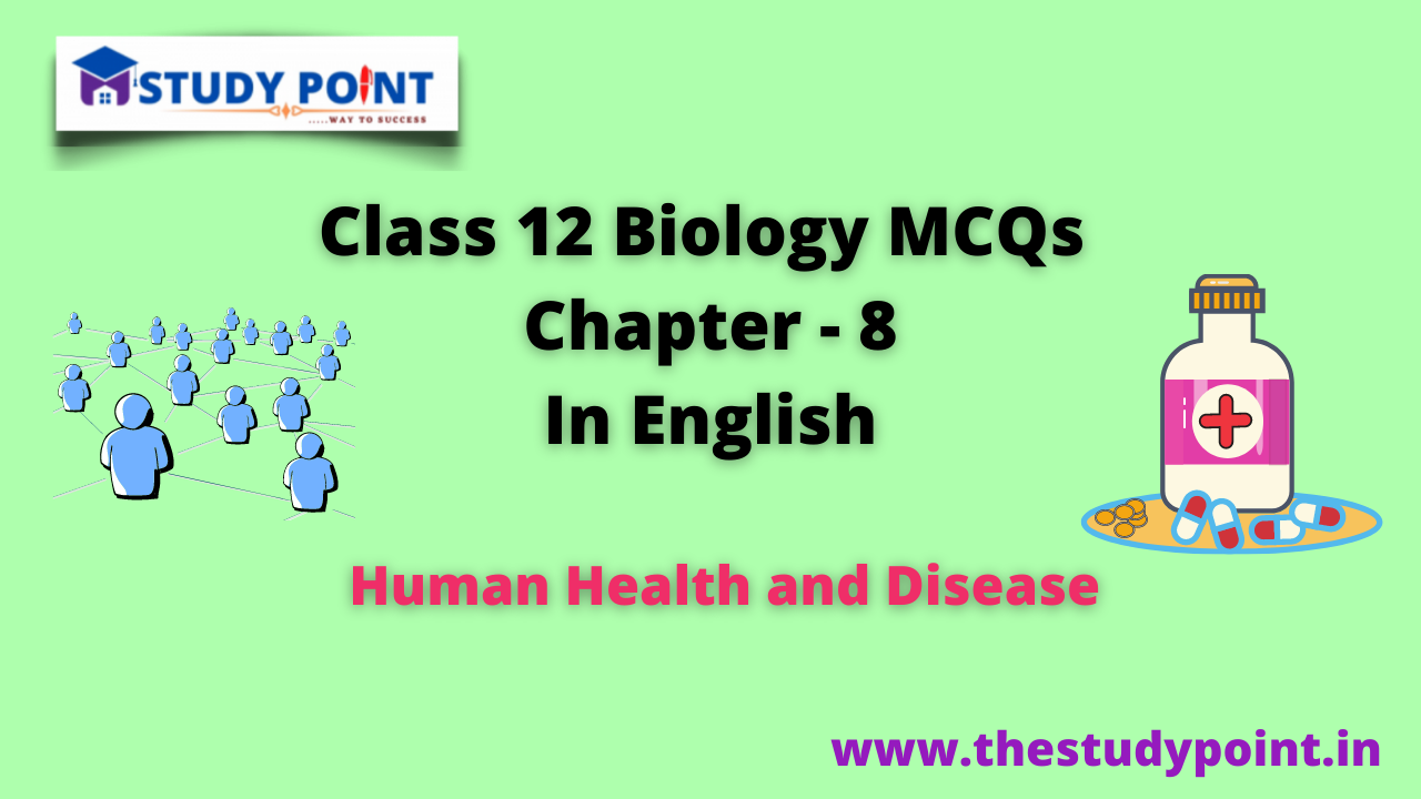 Read more about the article Class 12 Biology MCQs Chapter – 8