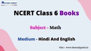 Read more about the article NCERT Book For Class 6 Math Books