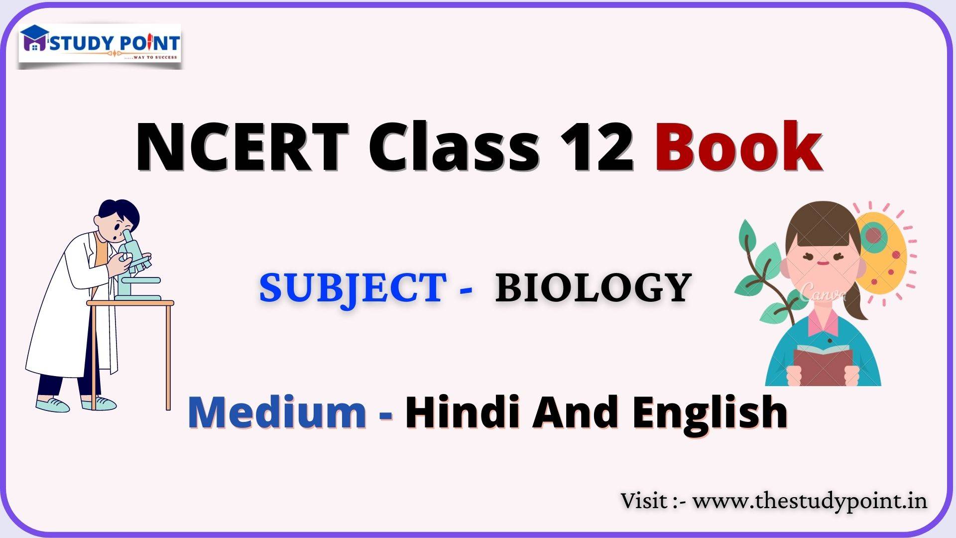 Read more about the article NCERT Books For Class 12 Biology