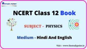 Read more about the article NCERT Books For Class 12 Physics