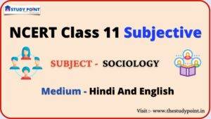 Read more about the article NCERT Class 11 Sociology Subjective