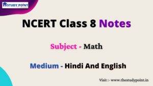 Read more about the article NCERT Class 8 Math Notes